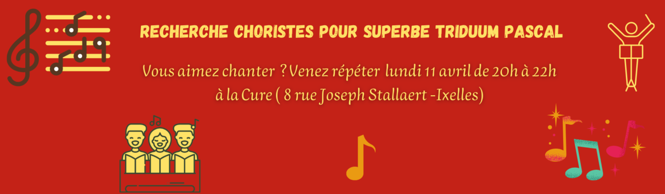 RECHERCHE CHORISTES POUR SUPERBE TRIDUUM PASCAL (1)